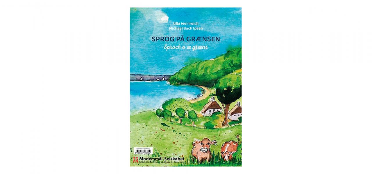 ‘Sprog på grænsen. Sproch o æ græns. Grenzsprachen. Grenzspraken, Spräke långs e gränse’. Redigeret af Ulla Weinreich og Michael Bach Ipsen, 187+201 sider, Modersmål-Selskabet.